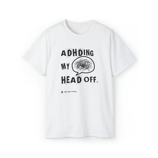 ADHDing My Head Off (Original) Unisex Cotton T-Shirt